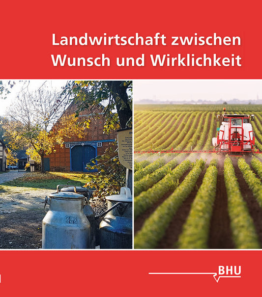 Landwirtschaft zwischen Wunsch und Wirklichkeit