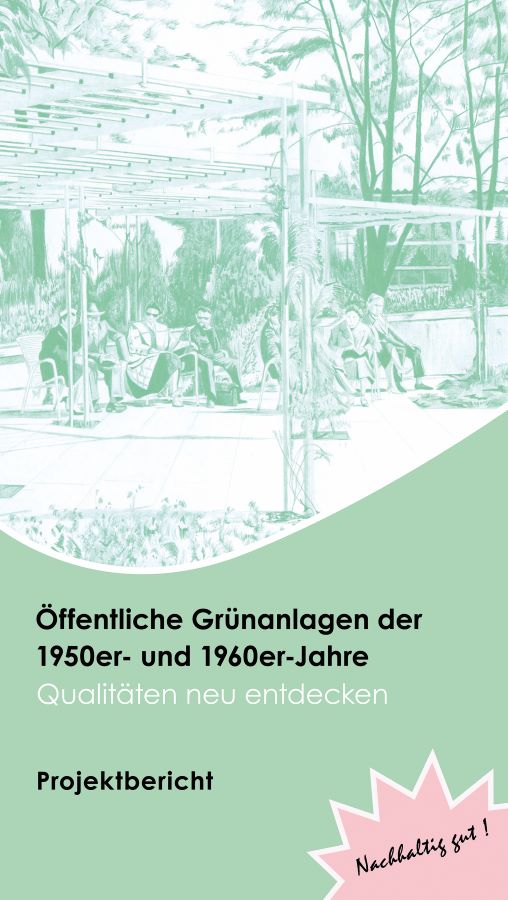 Öffentliche Grünanlagen der 50er- und 60er-Jahre - Qualitäten neu entdecken
