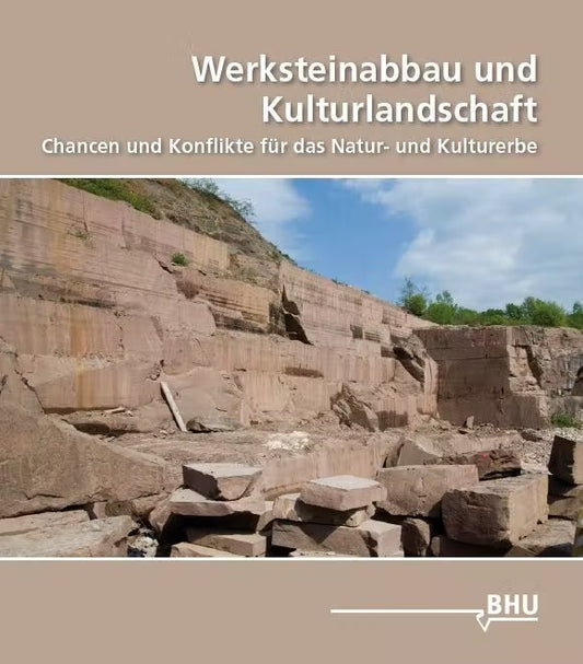 Werksteinabbau und Kulturlandschaft