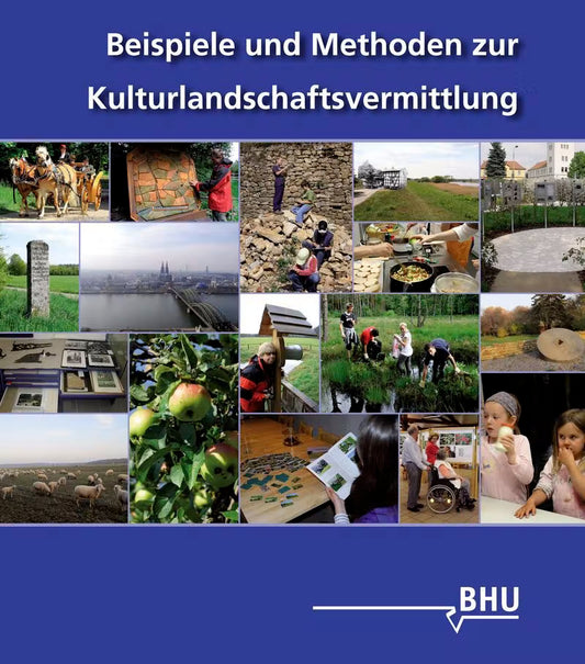 Beispiele und Methoden zur Kulturlandschaftsvermittlung