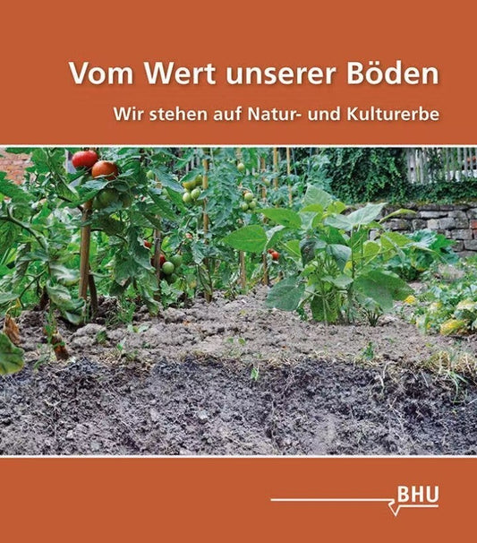 Vom Wert unserer Böden. Wir stehen auf Natur- und Kulturerbe.